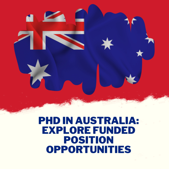PhD in Australia: Explore Funded Position Opportunities