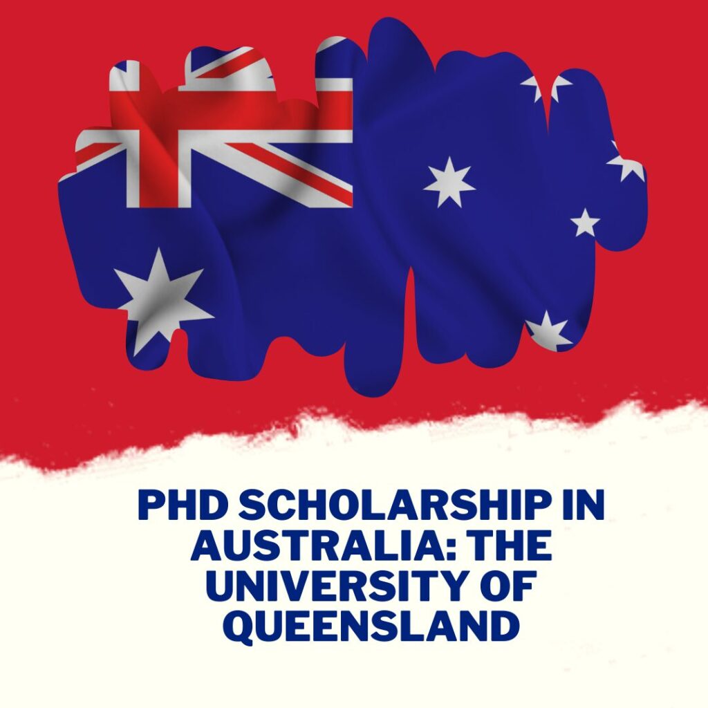 PhD Scholarship In Australia: THE UNIVERSITY OF QUEENSLAND